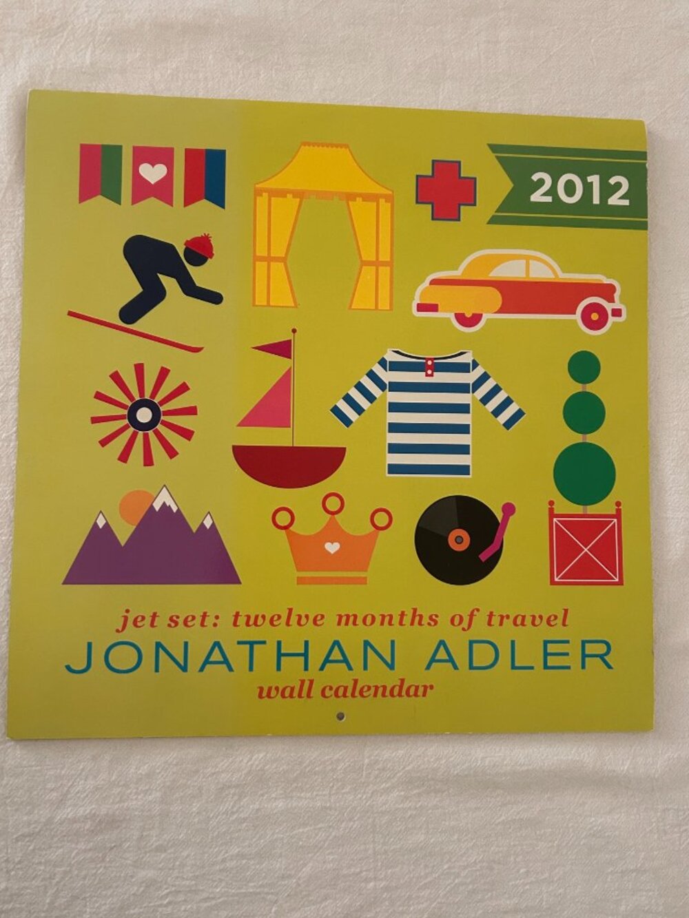 Jonathan Adler Jet Set: Twelve Months of Travel Colorful Art Calendar 2012